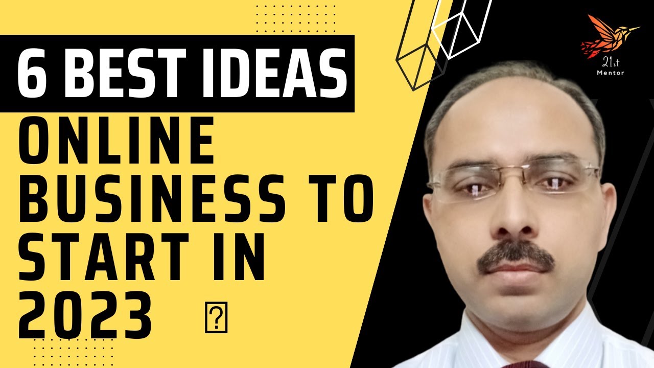 6 Best Ideas for an Online Business 2023 to Earn Money | 21st Mentor
