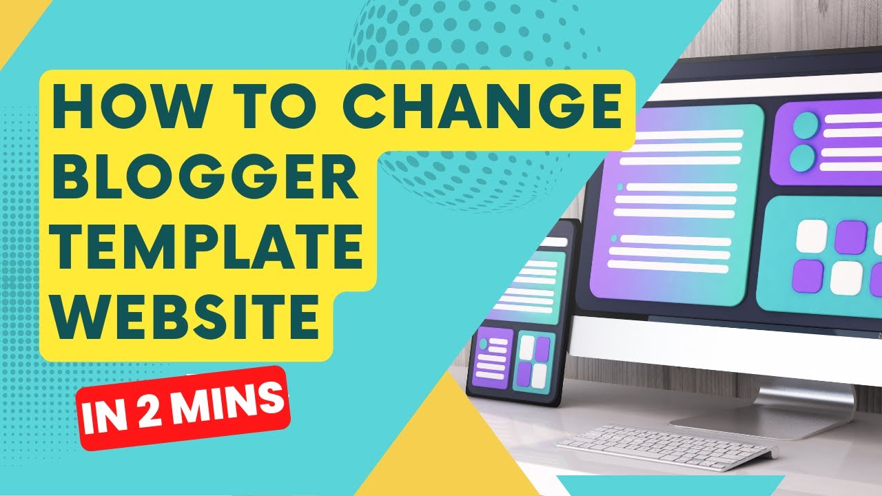 How to Change Blogger Template Bangla Tutorial 2023| Change Blogger Template  Glevent It Consult