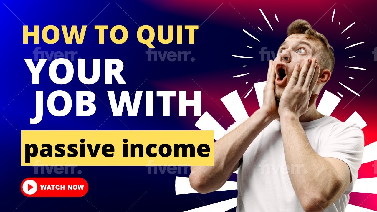 How to Quit Your Job in 2023 with Passive Income! Tips on how to change your life