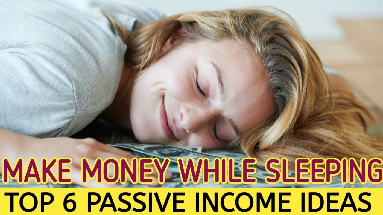Top 6 Passive Income Ideas for 2023 | Passive Income Lifestyle | Money While Sleep