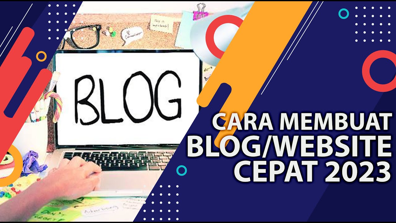 Tutorial Cara Membuat Blog / Website Cepat, Mudah & Gratis 2023