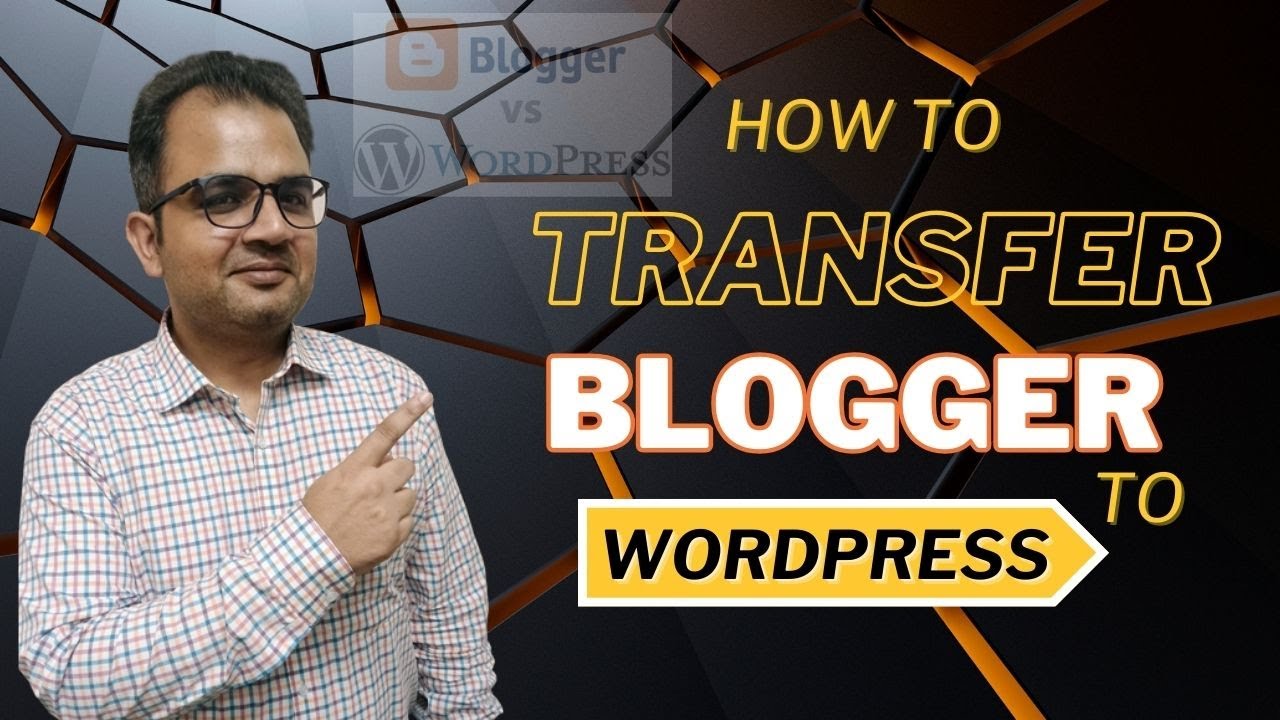 how to transfer blogger to WordPress full Guide 2024