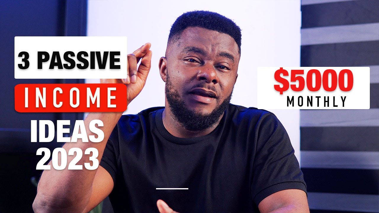 3 Lucrative Passive Income Ideas For 2023 ($5000+ Monthly)