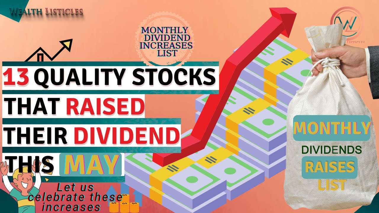 13 Great Dividend Stocks that raised their dividend this MAY 2023. Passive Income. MUST WATCH.