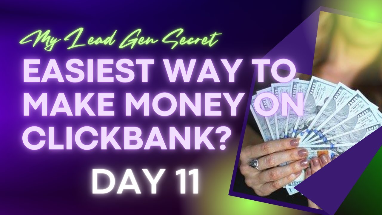 My Lead Gen Secret - Easiest Way To Make Money Online With Clickbank | Case Study - Day 11