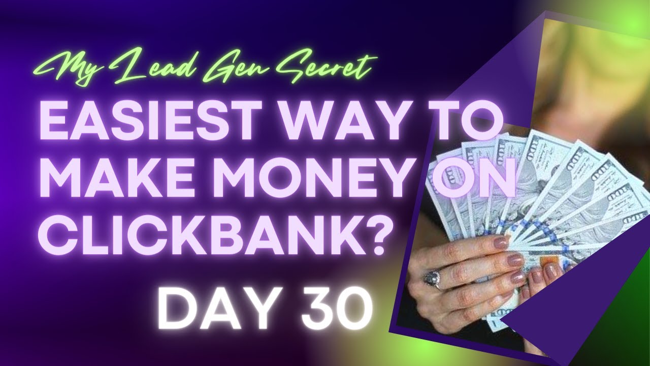 My Lead Gen Secret - Easiest Way To Make Money Online With Clickbank | Case Study - Day 30