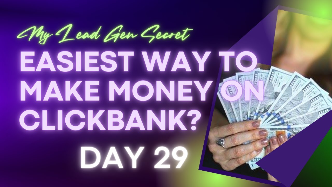 My Lead Gen Secret - Easiest Way To Make Money Online With Clickbank | Case Study - Day 29