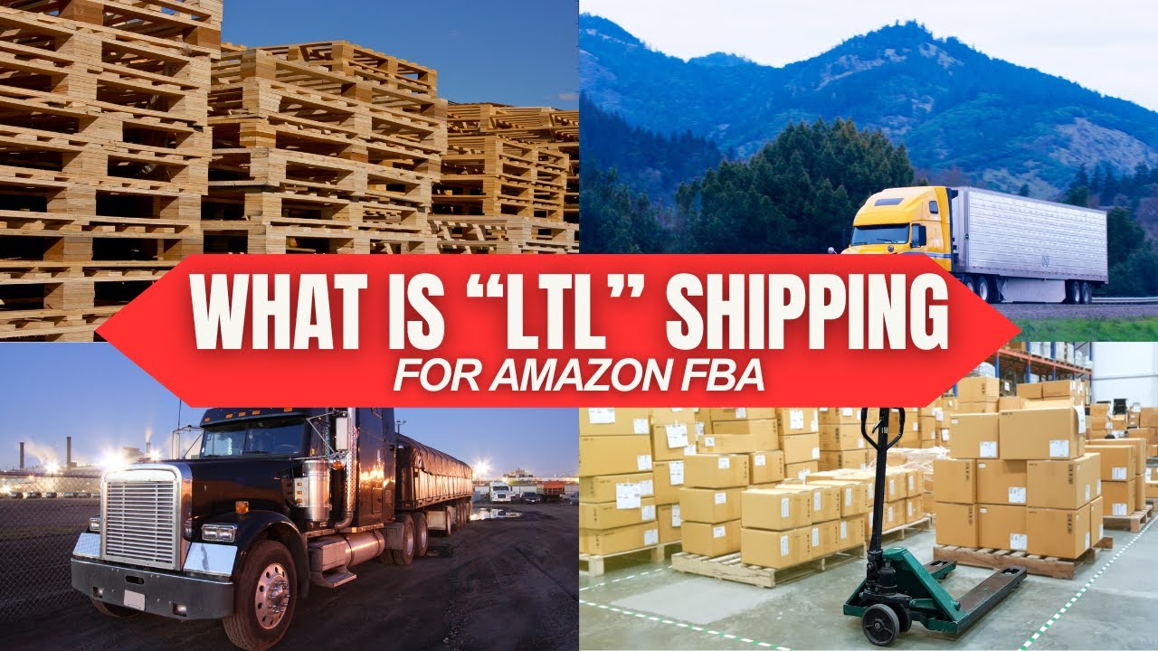 Amazon FBA LTL Shipping Explained:  Less Than Truckload Shipping For Amazon Sellers