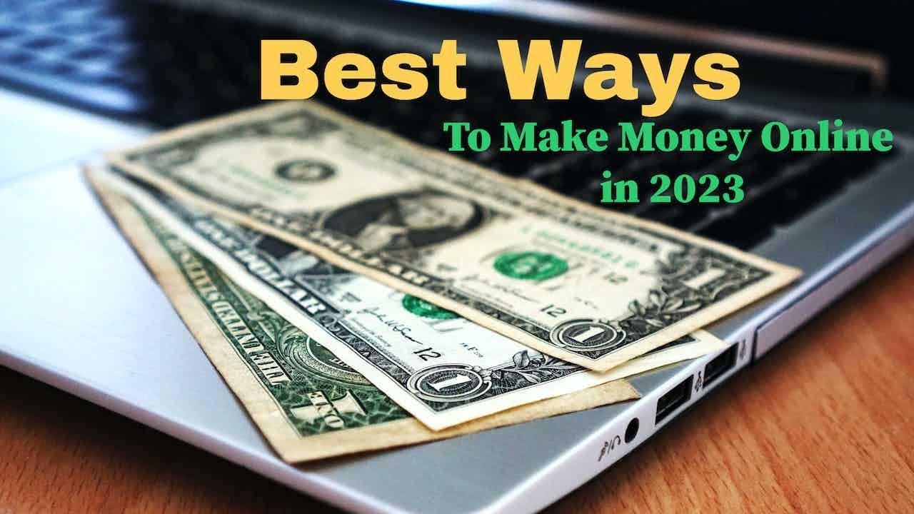Best Ways to Make Money Online in 2023