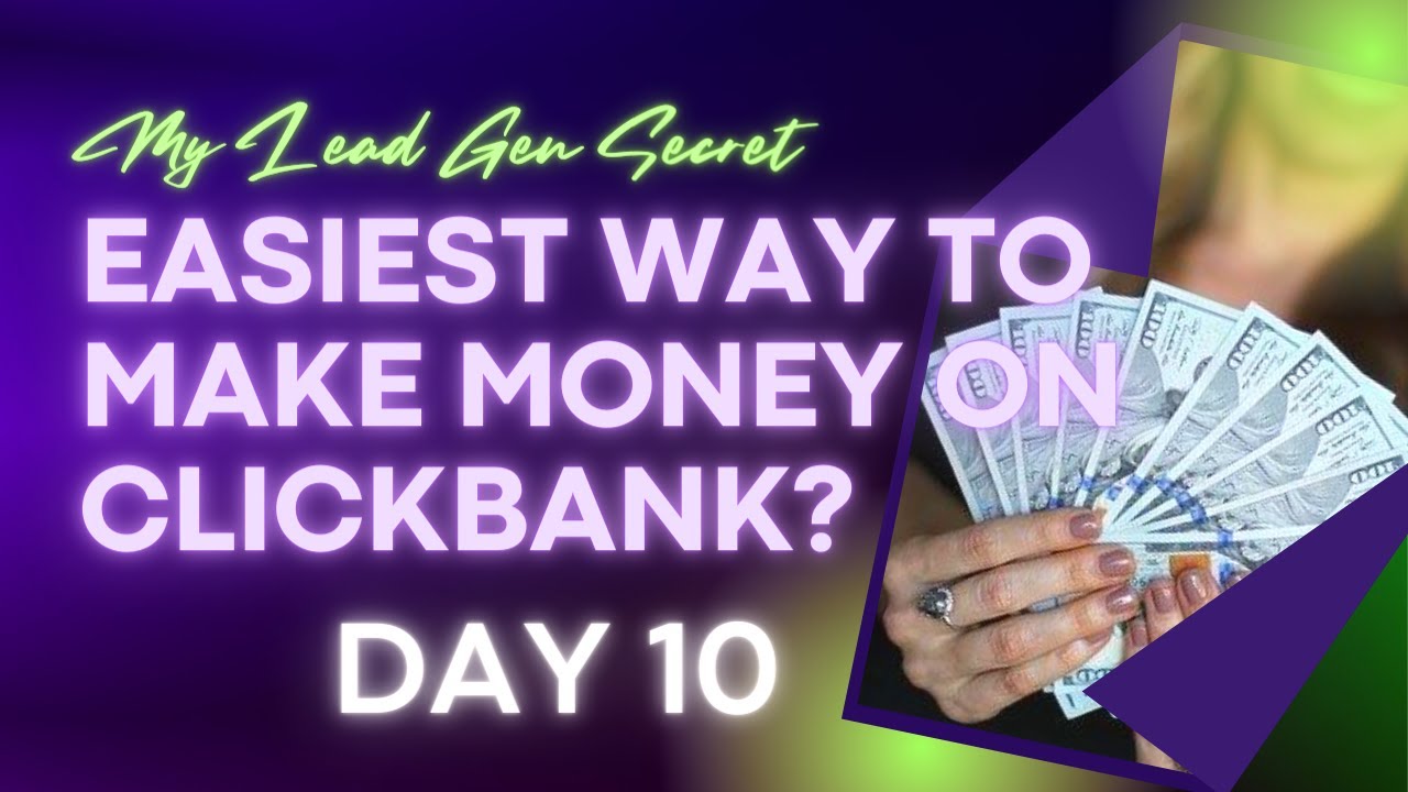 My Lead Gen Secret - Easiest Way To Make Money Online With Clickbank | Case Study - Day 10